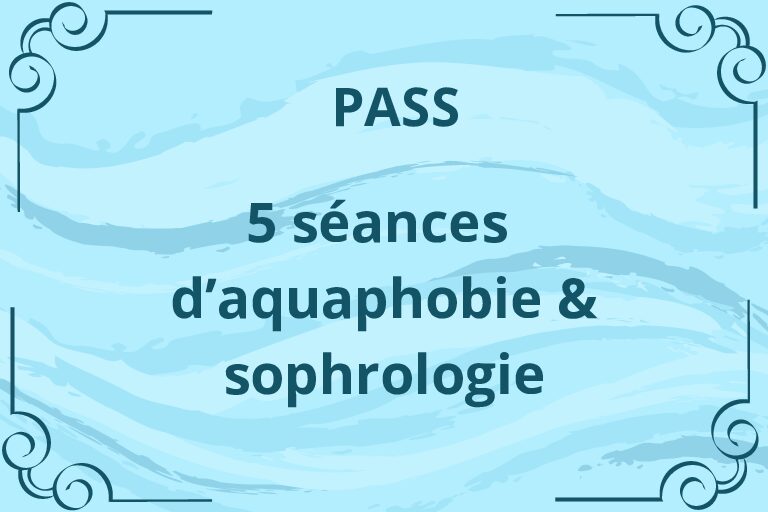 Achat 5 séances d'aquaphobie et sophrologie